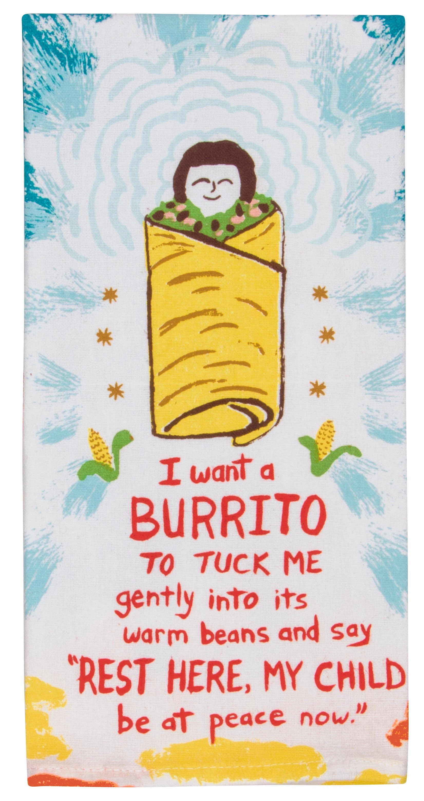 I Want A Burrito Dish Towel